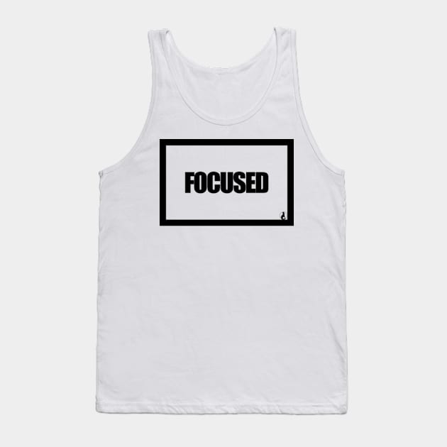 FOCUSED Tank Top by MobsProject